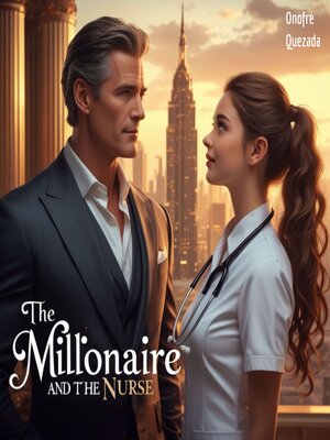 cover image of The Millionaire and the Nurse